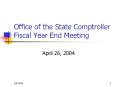 Office of the State Comptroller Fiscal Year End Meeting PowerPoint PPT Presentation
