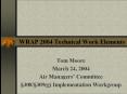 WRAP 2004 Technical Work Elements PowerPoint PPT Presentation