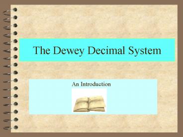 The Dewey Decimal System