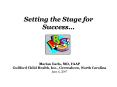 Setting the Stage for Success PowerPoint PPT Presentation
