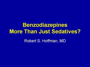Benzodiazepines More Than Just Sedatives