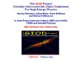 The GIOD Project (Globally Interconnected Object Databases) For High Energy Physics Harvey Newman, Julian Bunn, Koen Holtman and Richard Wilkinson A Joint Project between Caltech (HEP and CACR), CERN and Hewlett PowerPoint PPT Presentation