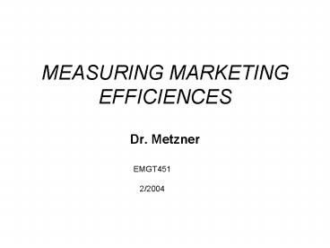 MEASURING MARKETING EFFICIENCES