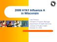 2009 H1N1 Influenza A in Wisconsin PowerPoint PPT Presentation