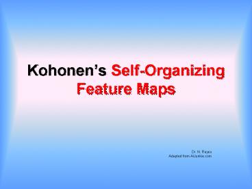 Kohonens SelfOrganizing Feature Maps