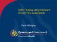 SOA Testing using Keyword Driven Test Automation PowerPoint PPT Presentation
