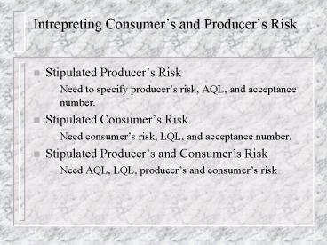 Intrepreting Consumers and Producers Risk
