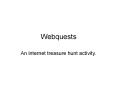 Webquests PowerPoint PPT Presentation