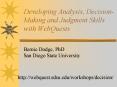Developing Analysis, DecisionMaking and Judgment Skills with WebQuests PowerPoint PPT Presentation