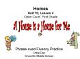 Homes Unit 10, Lesson 4 Open Court, First Grade PowerPoint PPT Presentation