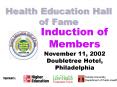 PowerPoint Presentation Health Education Hall of Fame Induction PowerPoint PPT Presentation