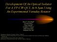 Development Of An Optical Isolator For A FPCWQCL At 8'5m Using An Experimental Faraday Rotator PowerPoint PPT Presentation