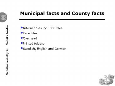 Municipal facts and County facts