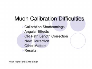 Muon Calibration Difficulties