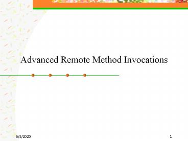 Advanced Remote Method Invocations