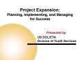 Project Expansion:  Planning, Implementing, and Managing for Success PowerPoint PPT Presentation