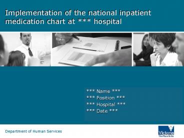 Implementation of the national inpatient medication chart at hospital