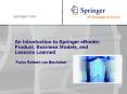 An Introduction to Springer eBooks: Product, Business Models, and Lessons Learned