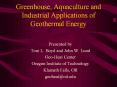 Greenhouse, Aquaculture and Industrial Applications of Geothermal Energy PowerPoint PPT Presentation