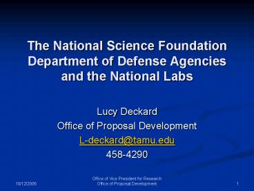 The National Science Foundation Department of Defense Agencies and the National Labs