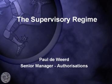 The Supervisory Regime