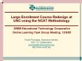 Large Enrollment Course Redesign at UNC using the NCAT Methodology PowerPoint PPT Presentation