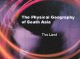 The Physical Geography of South Asia PowerPoint PPT Presentation