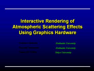 Interactive%20Rendering%20of%20Atmospheric%20Scattering%20Effects%20Using%20Graphics%20Hardware