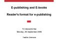 Epublishing and Ebooks Reader's format for epublishing PowerPoint PPT Presentation