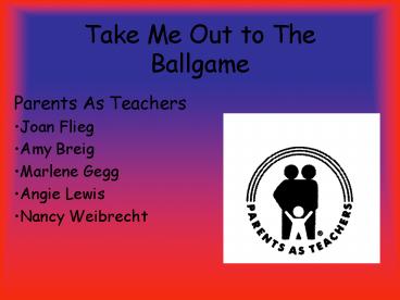 Take Me Out to The Ballgame