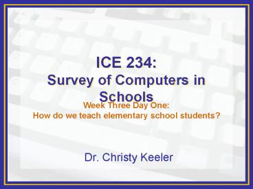 ICE 234: Survey of Computers in Schools