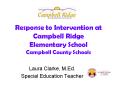 Response to Intervention at Campbell Ridge Elementary School Campbell County Schools PowerPoint PPT Presentation