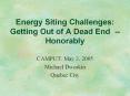 Energy Siting Challenges: Getting Out of A Dead End --Honorably PowerPoint PPT Presentation