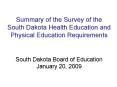 Summary of the Survey of the South Dakota Health Education and Physical Education Requirements South PowerPoint PPT Presentation