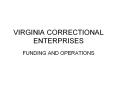 VIRGINIA CORRECTIONAL ENTERPRISES PowerPoint PPT Presentation