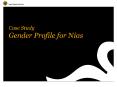 Case Study Gender Profile for Nias PowerPoint PPT Presentation