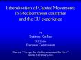 Liberalisation of Capital Movements in Mediterranean countries and the EU experience PowerPoint PPT Presentation