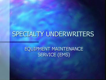 SPECIALTY UNDERWRITERS