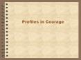Profiles in Courage PowerPoint PPT Presentation