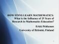 HOW FINNS LEARN MATHEMATICS: What is the Influence of 25 Years of Research in Mathematics Education? PowerPoint PPT Presentation