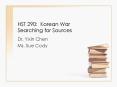 HST 290: Korean War Searching for Sources PowerPoint PPT Presentation