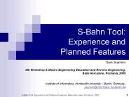 SBahn Tool: Experience and Planned Features