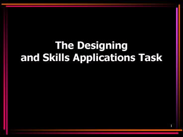 The Designing and Skills Applications Task