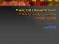Making CALL Research Count: Criteria for identifying productive research agendas PowerPoint PPT Presentation