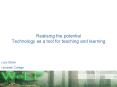 Realising the potential Technology as a tool for teaching and learning PowerPoint PPT Presentation