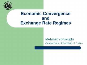 Economic Convergence and Exchange Rate Regimes