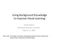 Using Background Knowledge to Improve Visual Learning PowerPoint PPT Presentation