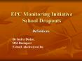 EPC Monitoring Initiative School Dropouts PowerPoint PPT Presentation