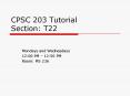 CPSC 203 Tutorial Section: T22 PowerPoint PPT Presentation