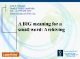 A BIG meaning for a small word: Archiving PowerPoint PPT Presentation
